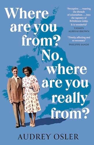 Audrey Osler / Where Are You from? No, Where Are You Really From? (Hardback)