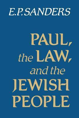 E.P. Sanders / Paul, the Law, and the Jewish People (Large Paperback)