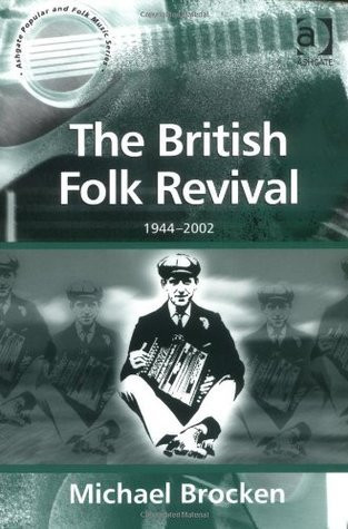 Michael Brocken / The British Folk Revival (Large Paperback)