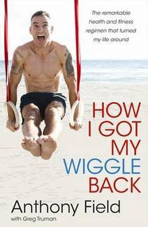 Anthony Field / How I Got My Wiggle Back (Large Paperback)