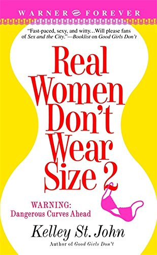 Kelley St. John / Real Women Don't Wear Size 2