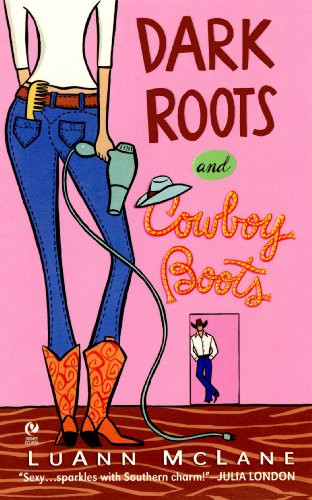 LuAnn McLane / Dark Roots and Cowboy Boots