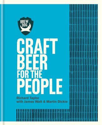 Richard Taylor / Brewdog: Craft Beer for the People (Coffee Table Book)