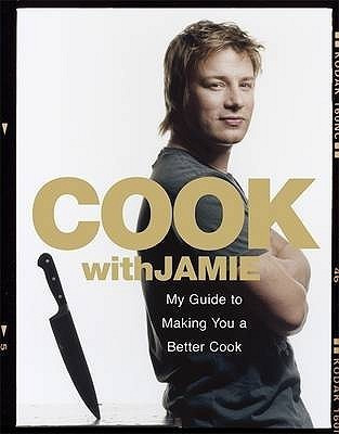 Jamie Oliver / Cook with Jamie: My Guide to Making You a Better Cook (Coffee Table Book)