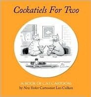 Leo Cullum / Cockatiels For Two (Coffee Table Book)