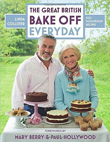 Linda Collister / The Great British Bake Off: Everyday: 100 Foolproof Bakes (Coffee Table Book)