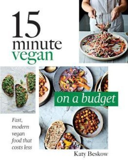 Katy Beskow / 15 Minute Vegan: On a Budget: Fast, Modern Vegan Food That Costs Less (Coffee Table Book)
