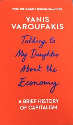 Yanis Varoufakis / Talking to My Daughter About the Economy (Large Paperback)