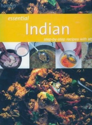 Essential Indian: step-by-step recipes with styles (Coffee Table Book)