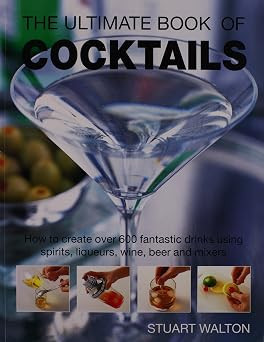 Stuart Walton / The Ultimate Book of Cocktails (Coffee Table Book)