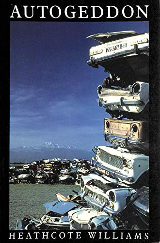 Heathcote Williams / Autogeddon (Coffee Table Book)
