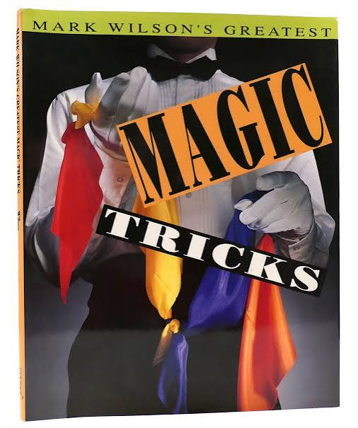 Mark Wilson's Greatest Magic Tricks (Coffee Table Book)