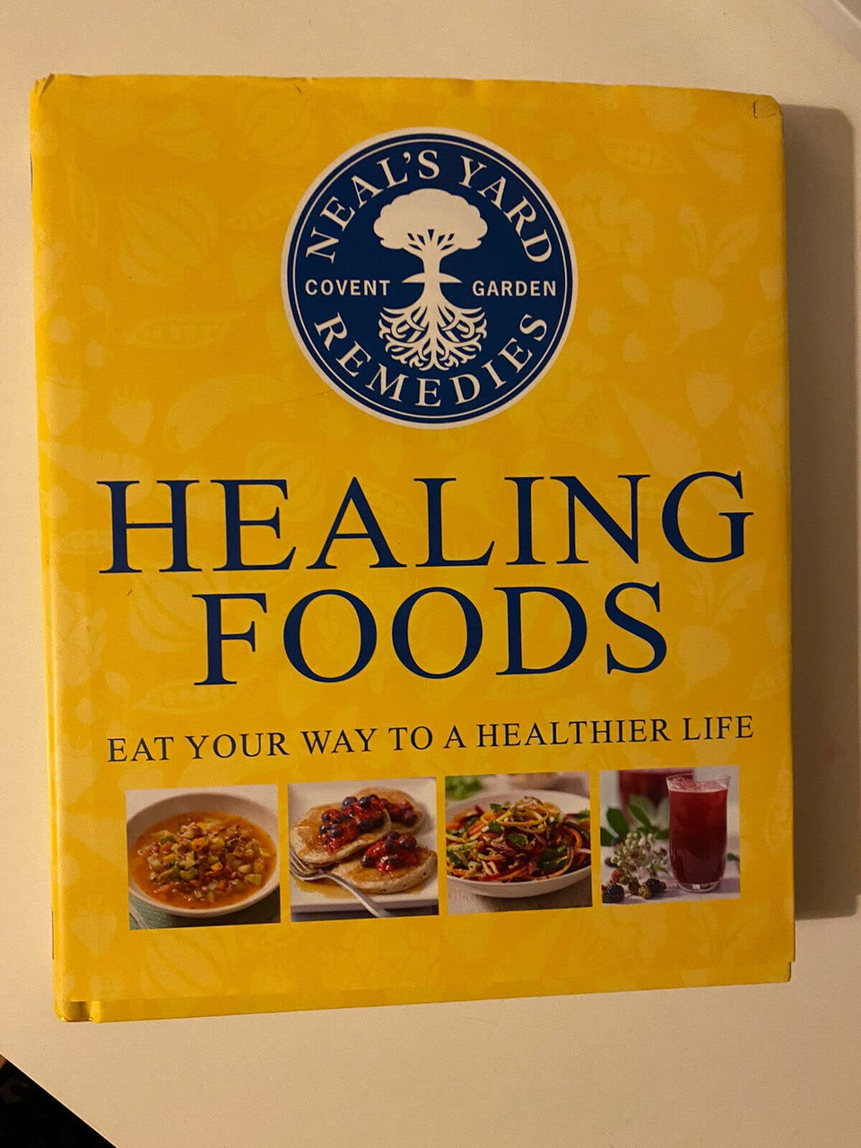 Jessica Shattuck / Neal's Yard Remedies Healing Foods: Eat Your Way to a Healthier Life (Coffee Table Book)