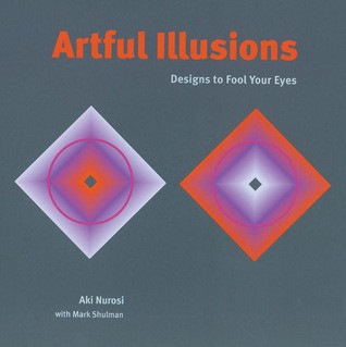 Aki Nurosi / Artful Illusions: Designs to Fool Your Eyes (Coffee Table Book)