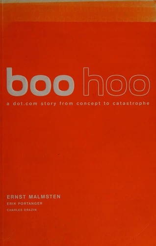 Ernst Malmsten / Boo Hoo : A dot.com story from Concept to Catastrophe (Hardback)