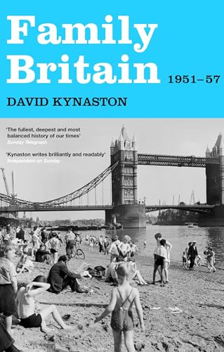 David Kynaston / Family Britain 1951- 57 (Hardback)