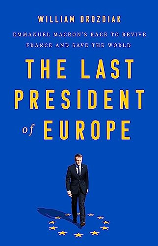William Drozdiak / The Last President of Europe (Hardback)
