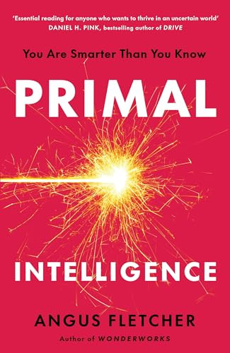 Angus Fletcher / Primal Intelligence (Hardback)