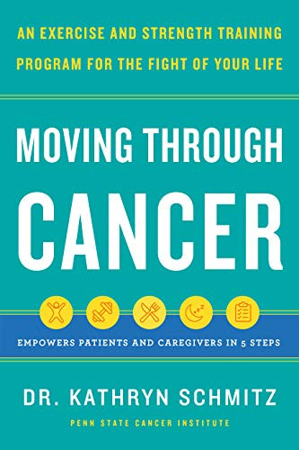 Kathryn Schmitz / Moving Through Cancer (Hardback)