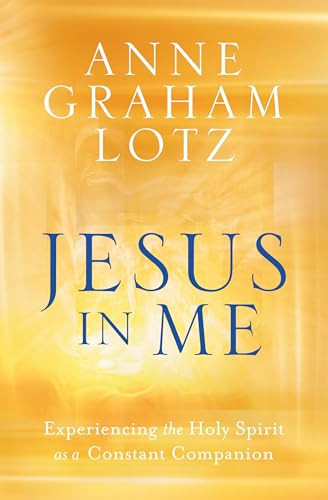 Anne Graham Lotz / Jesus in Me (Hardback)