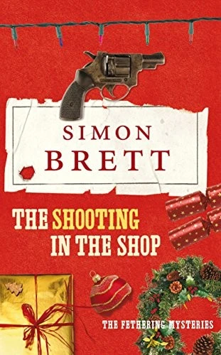 Simon Brett / The Shooting in the Shop  (Fethering Mysteries Book 11) (Hardback)