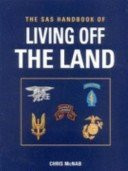 Chris McNab / The SAS Handbook of Living off the Land (Coffee Table Book)