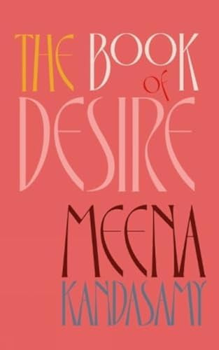 Meena Kandasamy / The Book Of Desire (Hardback)