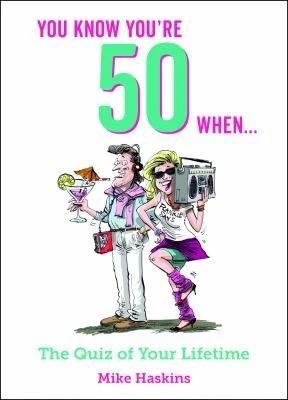 Mike Haskins / You Know You're 50 When... (Hardback)