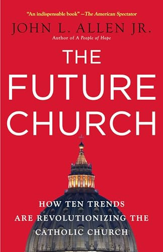John L Allen  / The Future Church (Hardback)
