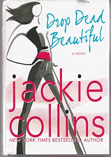 Jackie Collins / Drop Dead Beautiful (Hardback)