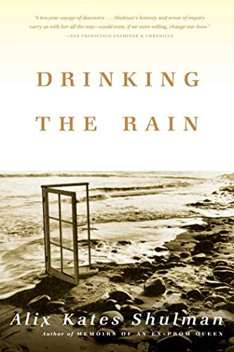 Alix Kates Shulman / Drinking the Rain (Hardback)