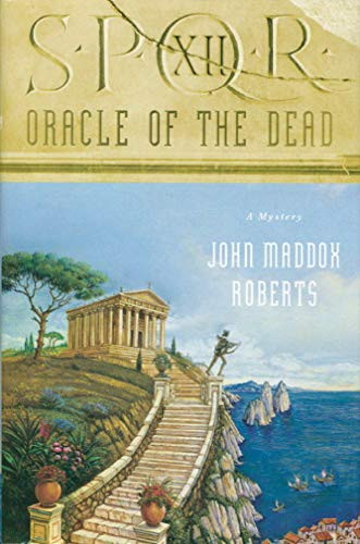 John Maddox Roberts / Oracle of the Dead (SPQR) (Hardback)