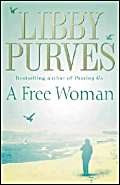 Libby Purves / A Free Woman (Hardback)