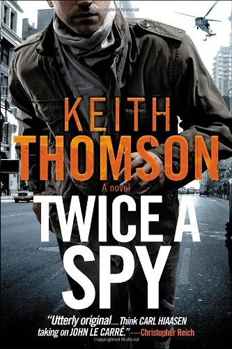 Keith Thomson / Twice a Spy (Hardback)