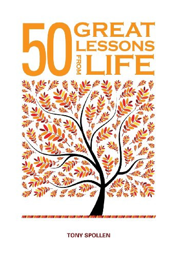 Tony Spollen / 50 Great Lessons from Life (Hardback)