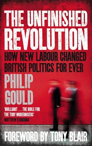 Philip Gould / The Unfinished Revolution (Hardback)