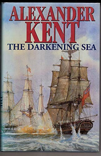 Alexander Kent / The Darkening Sea (Hardback)