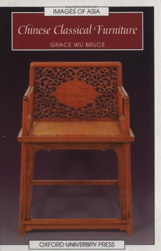 Grace Wu Bruce / Chinese Classical Furniture (Hardback)