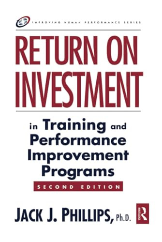 Jack J. Phillips / Return on Investment in Training and Performance Improvement Programs (Hardback)