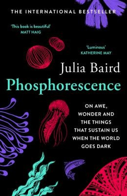 Julia Baird / Phosphorescence