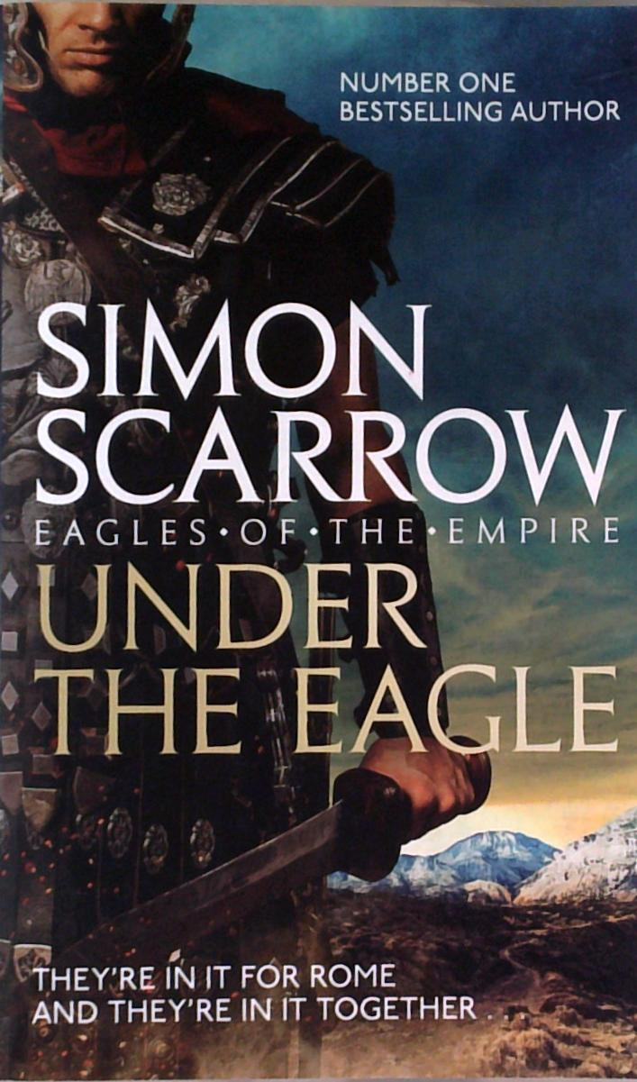 Simon Scarrow / Under the eagle
