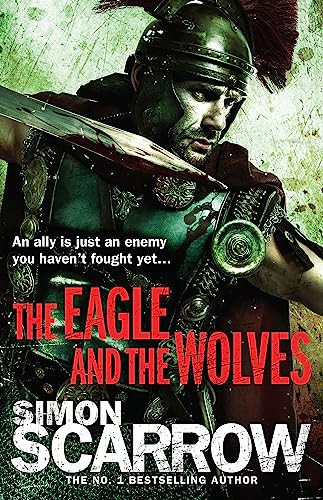 Simon Scarrow / THE EAGLE AND THE WOLVES
