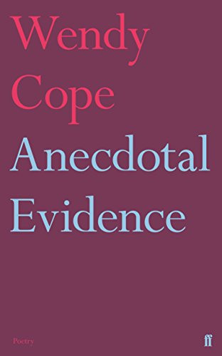 Wendy Cope / Anecdotal Evidence