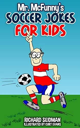 Richard Seidman / Mr. McFunny's Soccer Jokes for Kids