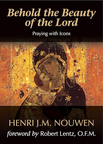 Henri J. M. Nouwen / Behold the Beauty of the Lord