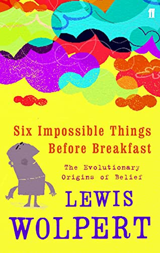 Lewis Wolpert / Six Impossible Things Before Breakfast