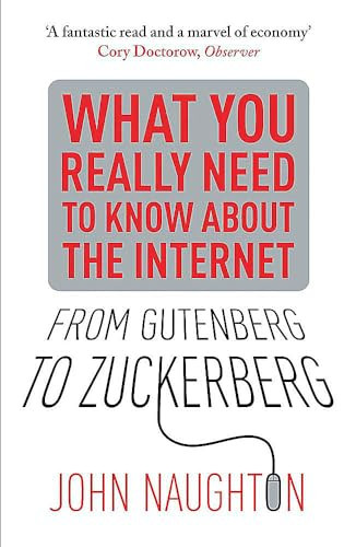 John Naughton / From Gutenberg to Zuckerberg