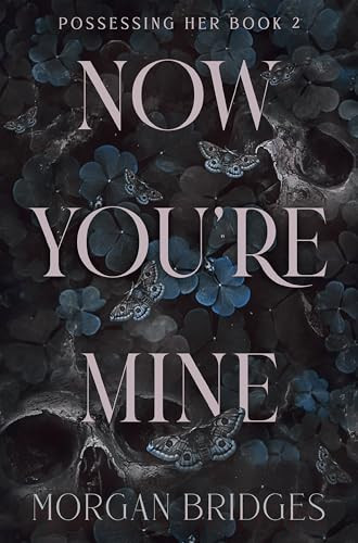 Morgan Bridges / Now You're Mine