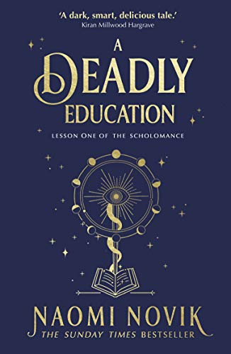 Naomi Novik / A Deadly Education