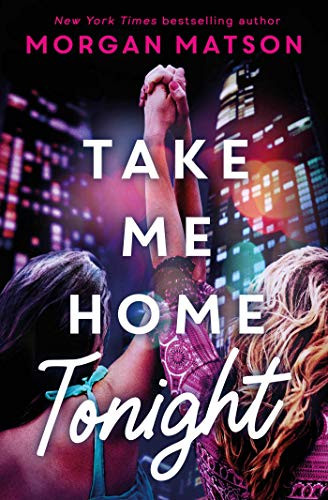 Morgan Matson / Take Me Home Tonight
